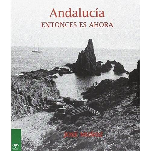 Andalucía, entonces es ahora