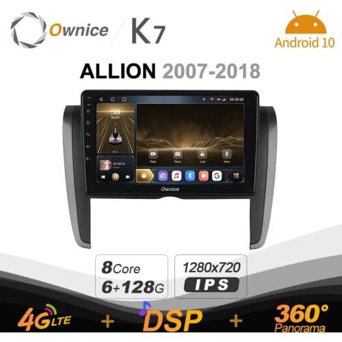 Ownice K7 1din Car Radio Android 10.0 Multimedia Video Player for TOYOTA ALLION 2007-2018 GPS Navigation 8 Core 4G LTE 5G WiFi