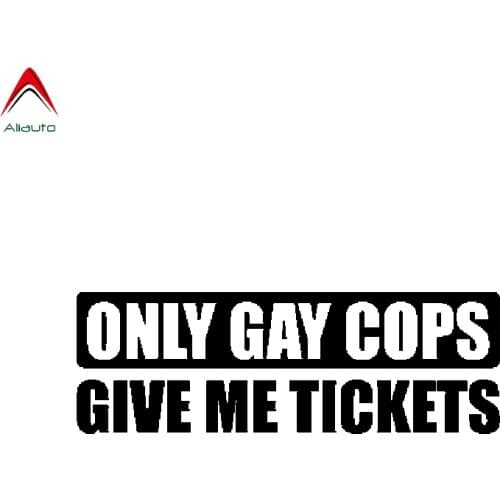 Aliauto Funny Words Car Sticker Only Gay Cops Give Me Tickets Auto Accessories PVC Decal for Volkswagen Renault Opel,15cm*5cm