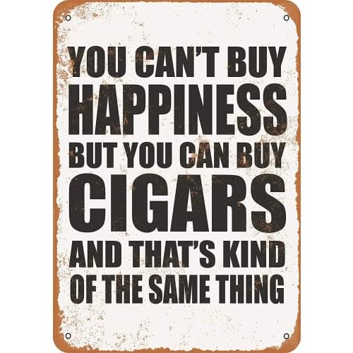 WallColor 8*12 Metal Sign You Can't Buy Happiness But You Can Buy Cigars Vintage Look