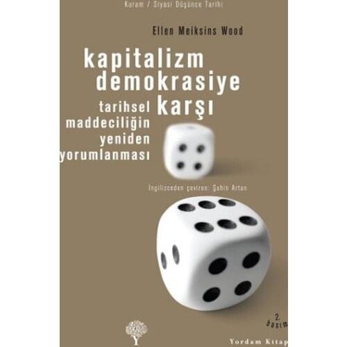 Capitalism Towards Democracy Ellen Meiksins Wood Procedure Book Theory Politics Sequence (TURKISH)