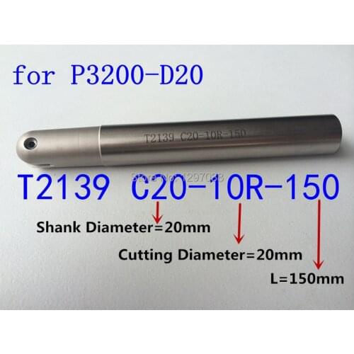 T2139 C20-10R-150 Insertable Ball End fine Milling Cutter Tools,CNC Lathe Machine Turning Tools,FOR P3200-D20 Inserts