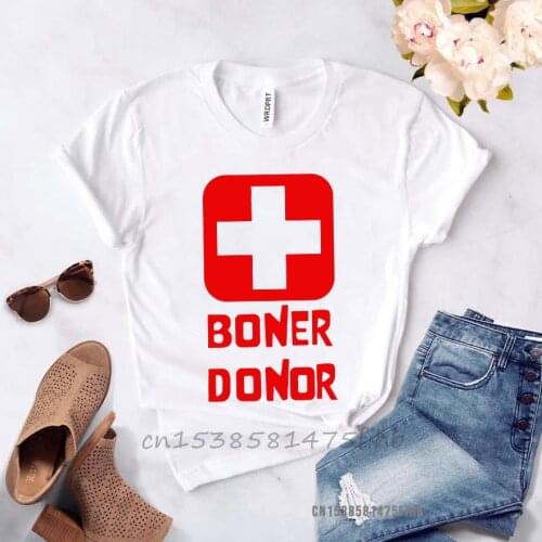 New Arrival Boner Donor T Shirt Funny Women Graphic T-shirts Humor Halloween Gift Premium Tees Crew Neck Tops Dropshipping
