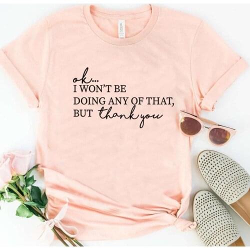 Ok, I Won't Be Doing Any Of That But Thank You Tshirt TV Show Themed Shirt David Rose Tee Unisex Funny TV Top