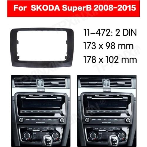 Car radio Frame Panel Auto Radio Stereo Fascia For SKODA SUPERB 2008-2015 Dash Plate Facia Panel Mount Trim Kits Frame Adapter