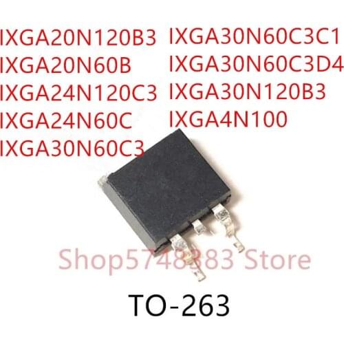 10PCS IXGA20N120B3 IXGA20N60B IXGA24N120C3 IXGA24N60C IXGA30N60C3 IXGA30N60C3C1 IXGA30N60C3D4 IXGA30N120B3 IXGA4N100 TO-263