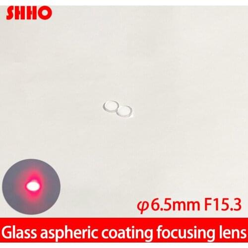 High quality glass lens diameter 6.5mm focus distance 15.3mm Aspherical lenses Laser focusing collimating lens AR coated