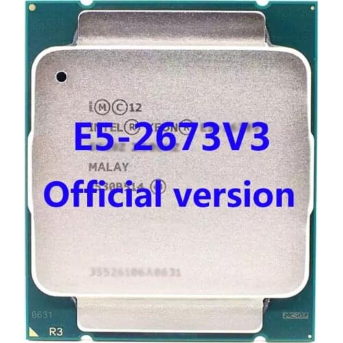 E5-2673V3 Official Verasion SR1Y3 Intel Xeon CPU Processor 2.40Ghz 12-Core 30M 3TPD 110W FCLGA2011-3 For X99 Motherboard