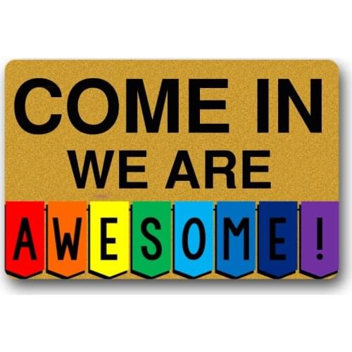 Door Mat Entrance Mat Come In We're Awesome Non-slip Doormat 23.6 by 15.7 Inch Machine Washable Non-woven Fabric