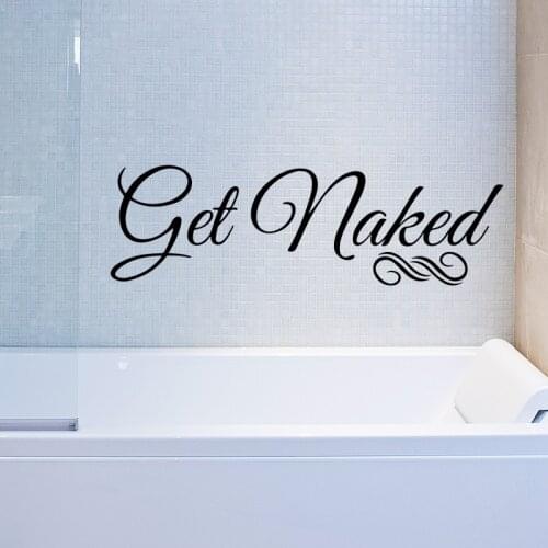 Get Naked Wall Stickers Quote for Bathroom Decoration Waterproof Vinyl Mural Declas Shower Room Background Art Wall Decor