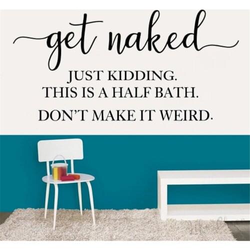 Get Naked Just Kidding Quotes Wall Stickers Murals Decor Vinyl Removable Poster Bathroom Decoration Decals Wallpaper DW10673