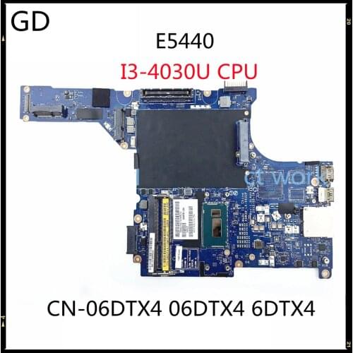 GD For DELL E5440 Laptop Motherboard VAW30 LA-9832P With SR1EN I3-4030U CN-06DTX4 06DTX4 6DTX4 Full Tested Fast Shipping