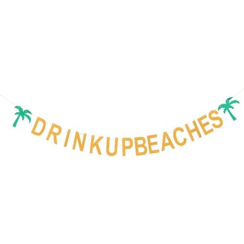 1Pcs Drink up Beaches Banner Nice Chic Hanging Bunting Gold Glittery Drink Up Beaches Hawaiian Party Supplies