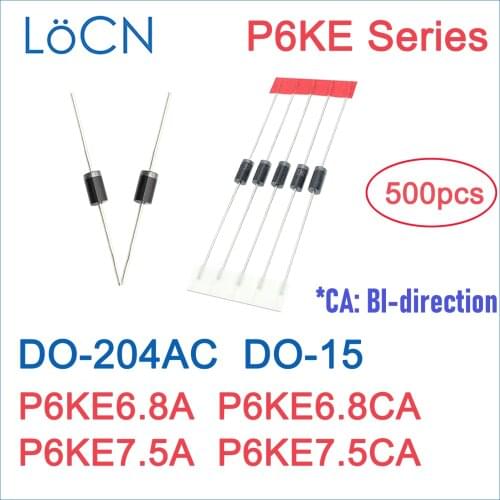 500PCS P6KE6.8 P6KE6.8A P6KE6.8CA P6KE7.5 P6KE7.5A P6KE7.5CA DO-204AC DO-15 P6KE TVS DIODE UNI BI High quality LoCN P6KE6.8~550