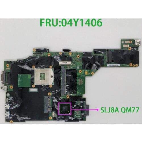For Lenovo ThinkPad T430 T430I FRU: 04Y1406 SLJ8A QM77 PGA989 DDR3 Laptop Motherboard Mainboard Tested