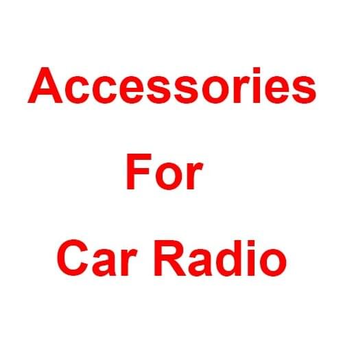 ACCESSORIES FOR CAR RADIO