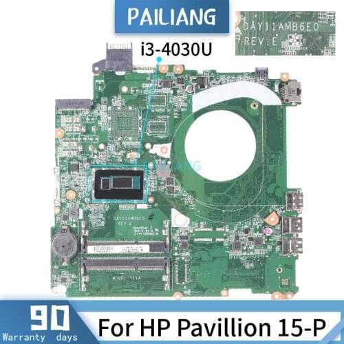 PAILIANG Laptop motherboard For HP Pavillion 15-P Mainboard DAY11AMB6E0 Core SR1EN i3-4030U TESTED DDR3