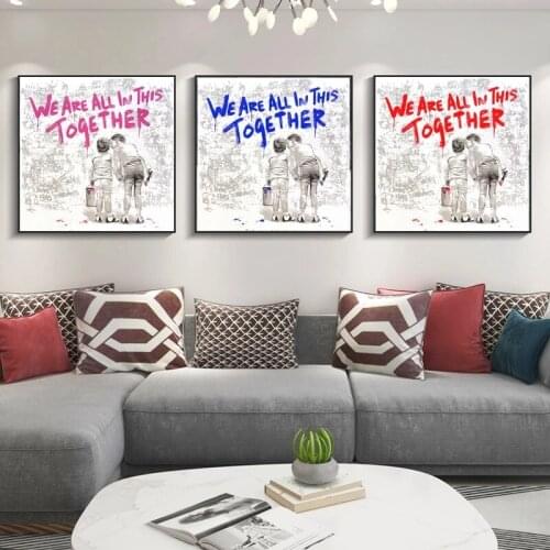 Street Graffiti Art Canvas Painting Cuadros Wall Posters and Prints "We Are All In This Together" Art Picture Living Room Decor