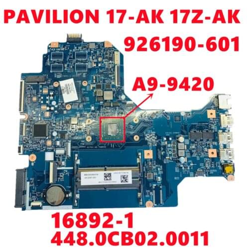 926190-601 926190-501 926190-001 For HP PAVILION 17-AK 17Z-AK Laptop Motherboard 16892-1 448.0CB02.0011 With A9-9420 100% Tested