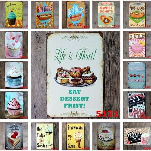 Life Is Short Eat Dessert First Metal Tin Signs Shabby Chic Vintage Style Hot Dogs Sweet Donuts Hot Fudge Sundae Cake Home Decor
