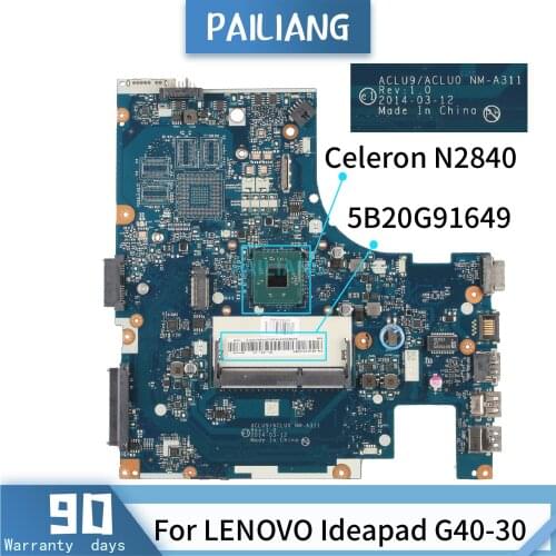 PAILIANG Laptop motherboard For LENOVO Ideapad G40-30 Core SR1YJ Celeron N2840 Mainboard NM-A311 5B20G91649 tesed DDR3