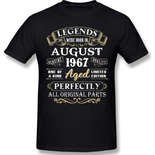 Legends Were Born In August 1967 Birthday Gifts T Shirt Camisetas Big Size O-neck Cotton Short Sleeve Custom Tee Shirt