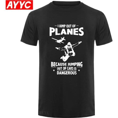 I Jump from Planes Tee Shirts Jumping from Cars is Dangerous Skydiving Funny Mens Pure Cotton T Shirts Short Sleeves T Shirts
