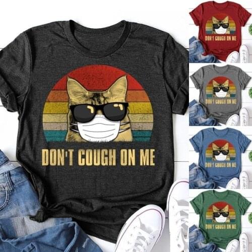Summer Hit DON'T COUGH ON ME Kitten Cat Printed T-shirt Women Funny Streetweart Top Harajuku Graphic Tees Women