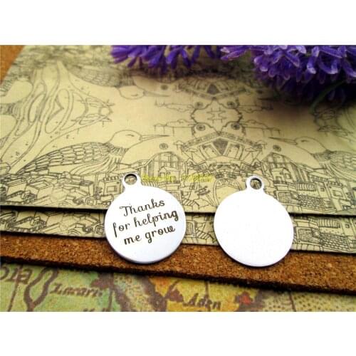 20pcs--20mm stainless steel circle round " thanks for helping me grow" one side DIY Charms Pendants