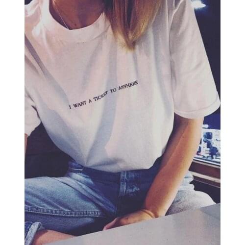 I Want A Ticket To Anywhere Simple Classic White Women Shirts Travel T-shirt Summer Round Neck Short Sleeve Tee Harajuku Tops
