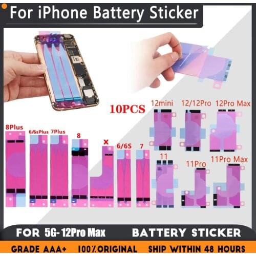 10Pcs Battery Adhesive Sticker for iPhone 7 7 Plus 8 8 Plus X XR XS XSMax 12Pro 11 Pro Max 12 MIni 5S 5C 6 6S Plus Battery Glue