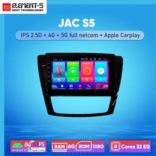 ELEMENT-5 9" 2Gb+32Gb,6G+128G Android 10 4G 5G NET WIFI RDS DSP Car Radio Multimedia Video Player For JAC S5 Navigation GPS HiFi