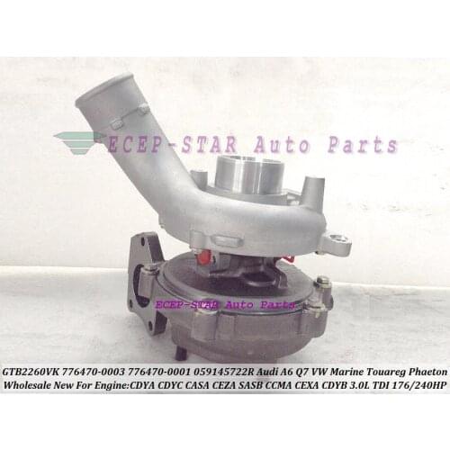 GTB2260VK 776470 776470-5003S 776470-5001S Turbo For Audi A6 Q7 VW Marine Touareg Phaeton 07- SASB CDYA CDYC CASA CEZA 3.0L TDI