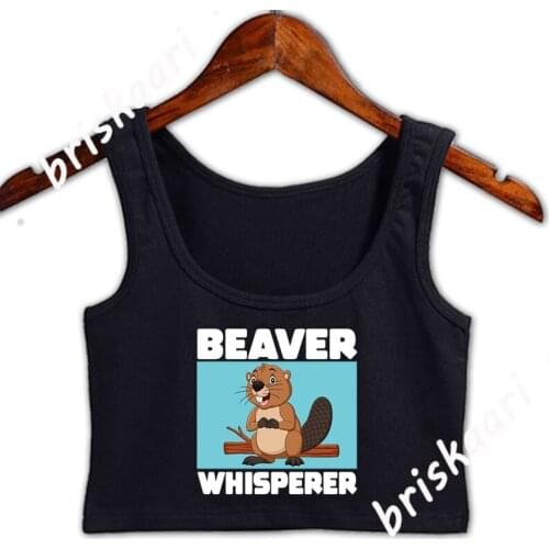 Beaver Whisperer Crop Top Women Tank Top Anti-Wrinkle Size S-2xl Customized Cool Girls Costume Spring Autumn Vest