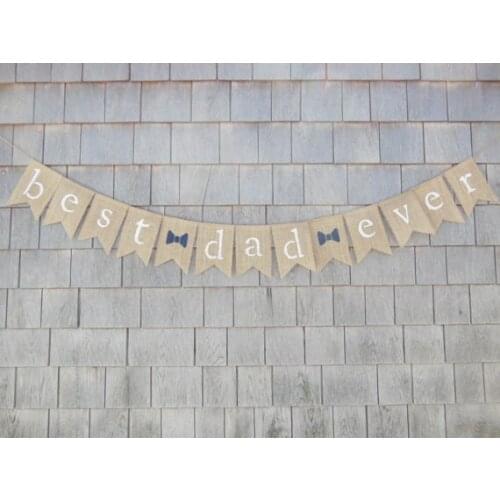 Custom Best Dad Ever/ Best Mom Ever burlap Banners Fathers Mothers Day party Buntings garlands Photo Prop signs