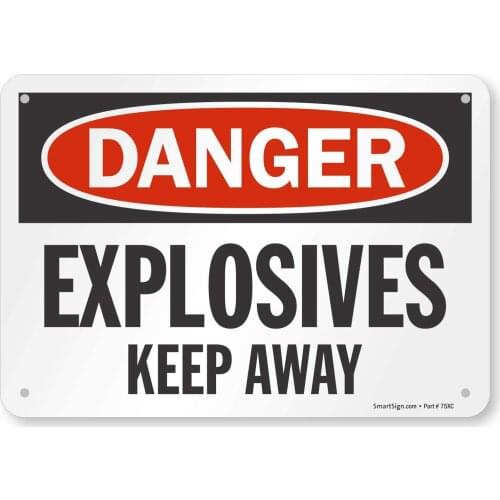 "Danger Explosives, Keep Away" Sign | 7" x8" Plastic