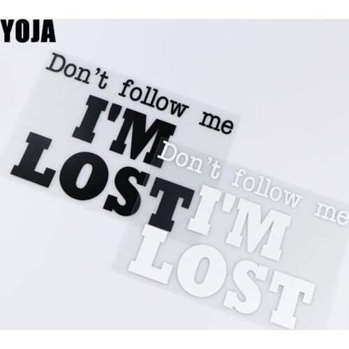 YOJA 17.5X13.1CM DON'T FOLLOW ME I'M LOST Fun Text Car Stickers Decals ZT4-0239