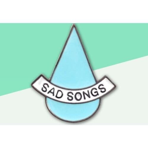 Funny Tear Droplet Shape SAD SONGS Enamel Pins Blues Soul Music Adele Metal Badge Clothes Denim Lapel Leather Bag Accessories