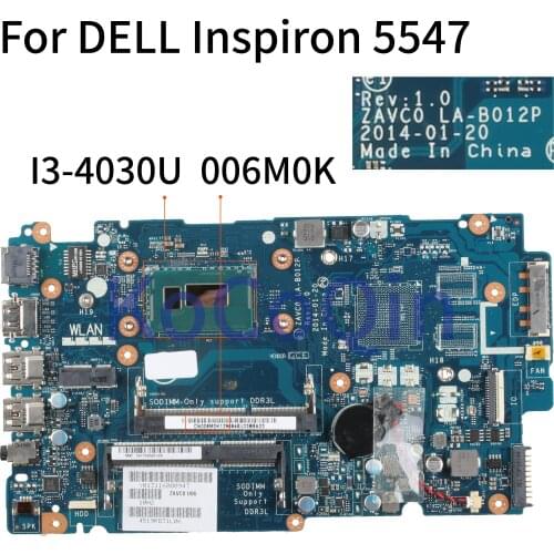 KoCoQin Laptop motherboard For DELL Inspiron 5447 5547 I3-4030U Mainboard ZAVC0 LA-B012P CN-006M0K 006M0K CPU DDR3