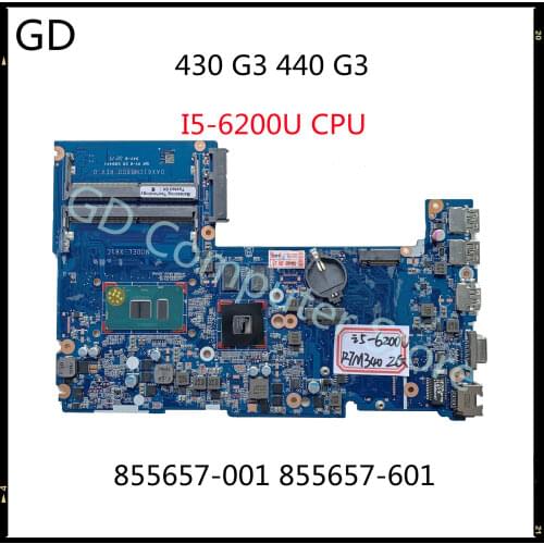 GD For HP 430 G3 440 G3 Laptop Motherboard 855657-001 855657-601 DAX61CMB6C0 With SR2EY I5-6200U CPU R7M340 2GB Full Tested