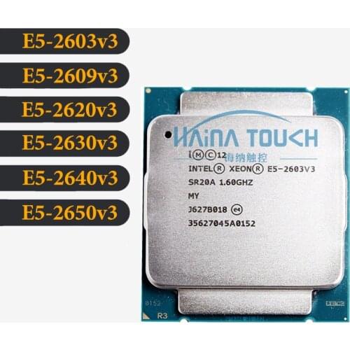 Original Intel Xeon Processor E5-2603V3 2609v3 2620v3 2630v3 2640v3 2650v3 CPU LGA 2011-3