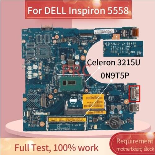 CN-0N9T5P 0N9T5P For DELL Inspiron 5558 Celeron 3215U Notebook Mainboard LA-B843P SR243 HDMI DDR3 Laptop Motherboard