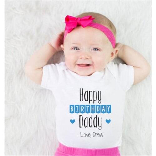 Happy Birthday Daddy Printed Newborn Baby Bodysuit Cotton Infant Short Sleeve Clothing Body Baby Jumpsuit Baby Boy Girl Clothes
