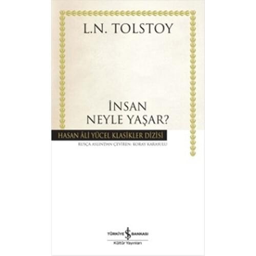 Human s What Experiences? -Lev Nikolaevich Tolstoy World Classics-Turkish