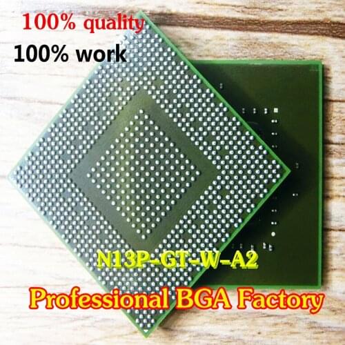 N13P-GT-W-A2 N13P GT W A2 100% New Original work BGA