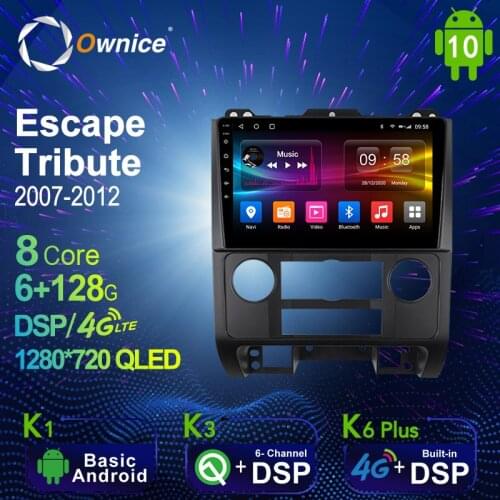 6G+128G Ownice Android 10.0 Car Radio GPS for Ford Escape/Tribute 2007-2012 Navi Setreo System 4G LTE DSP SPDIF BT 5.0 1280*720