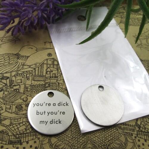 10pcs--"you're a dick but you're my dick"stainless steel charms 5 styles for choosing DIY Charms for necklace bracelets