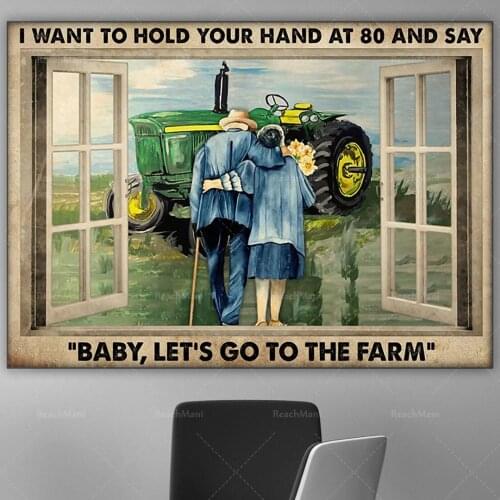 Farmer Farming Old Couple Gifts I Want To Hold Your Hand At 80 And Say Baby Lets Go To The Farm Poster Home Living Decor Poster