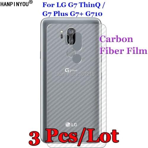 3 Pcs/Lot For LG G7 Plus ThinQ Fit One G710 6.1" 3D Non-slip Clear Carbon Fiber Back Film Screen Protector Protective Sticker
