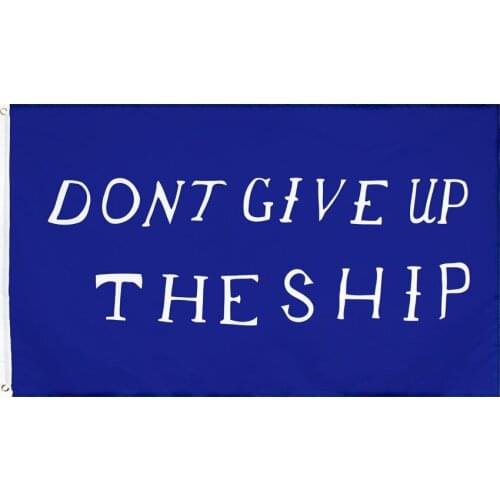 60x90cm/90x150cm Dont give up the ship Flag 2x3ft/3x5ft Banner